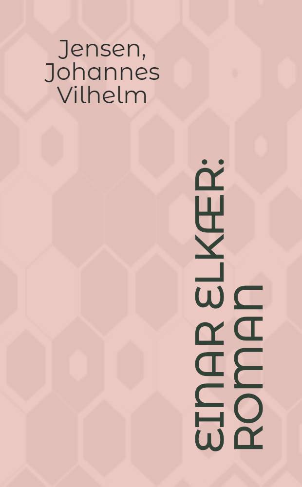 Einar Elkær : Roman