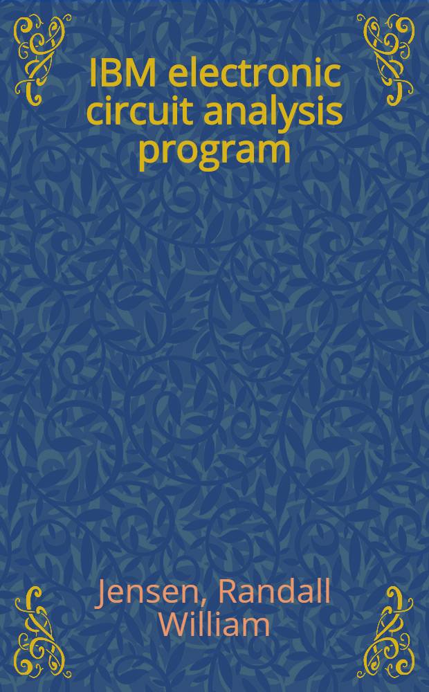 IBM electronic circuit analysis program : Techniques and applications