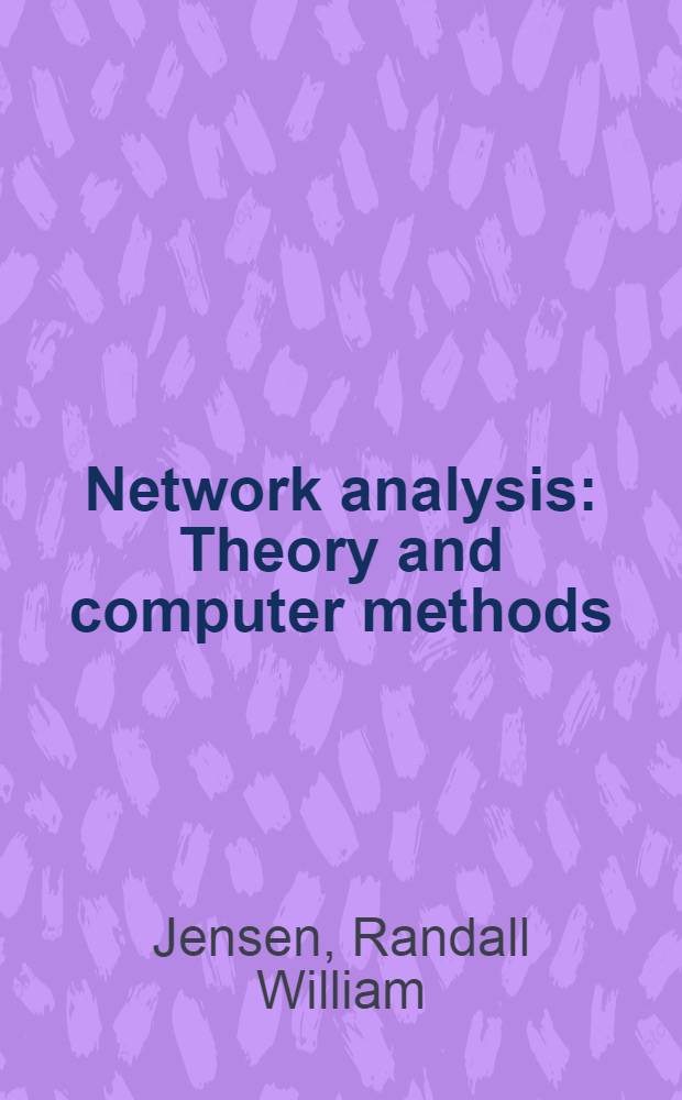 Network analysis : Theory and computer methods