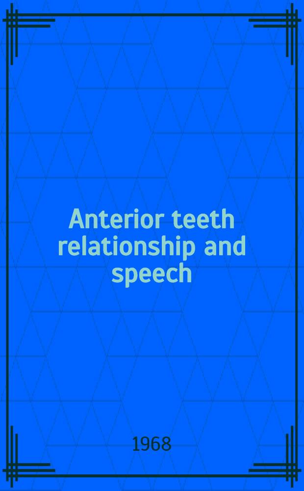Anterior teeth relationship and speech : Studies using cineradiography synchronized with speech recording