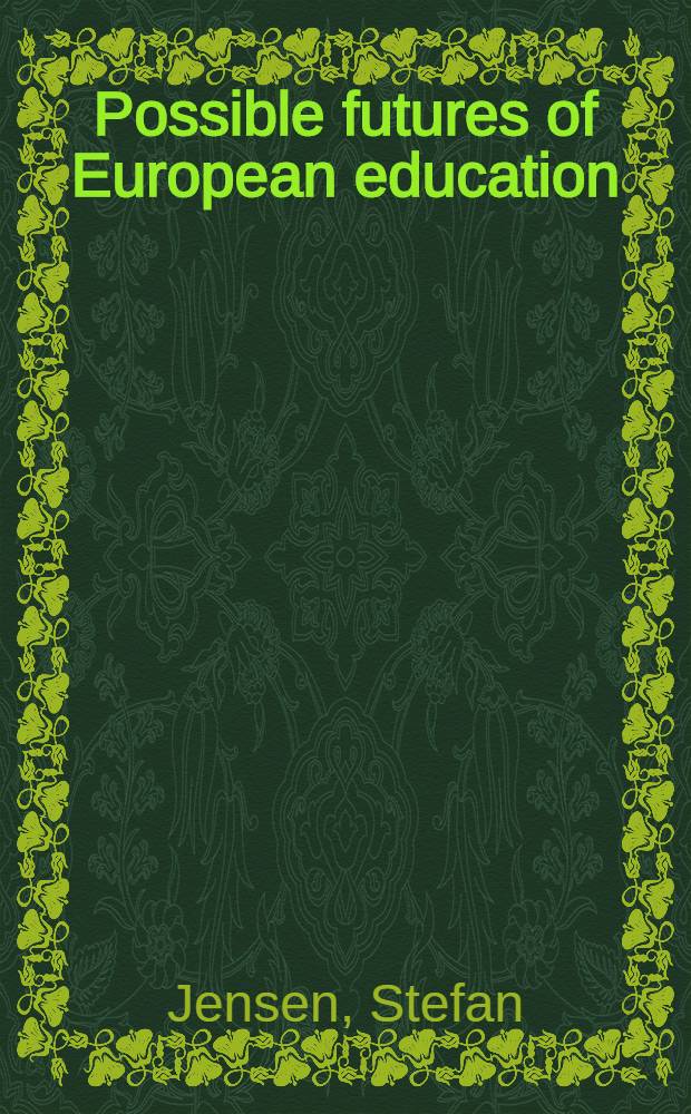 Possible futures of European education : Numerical and system's forecasts