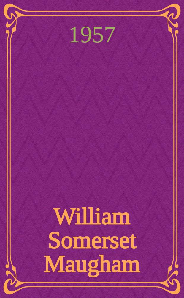 William Somerset Maugham : Some aspects of the man and his work