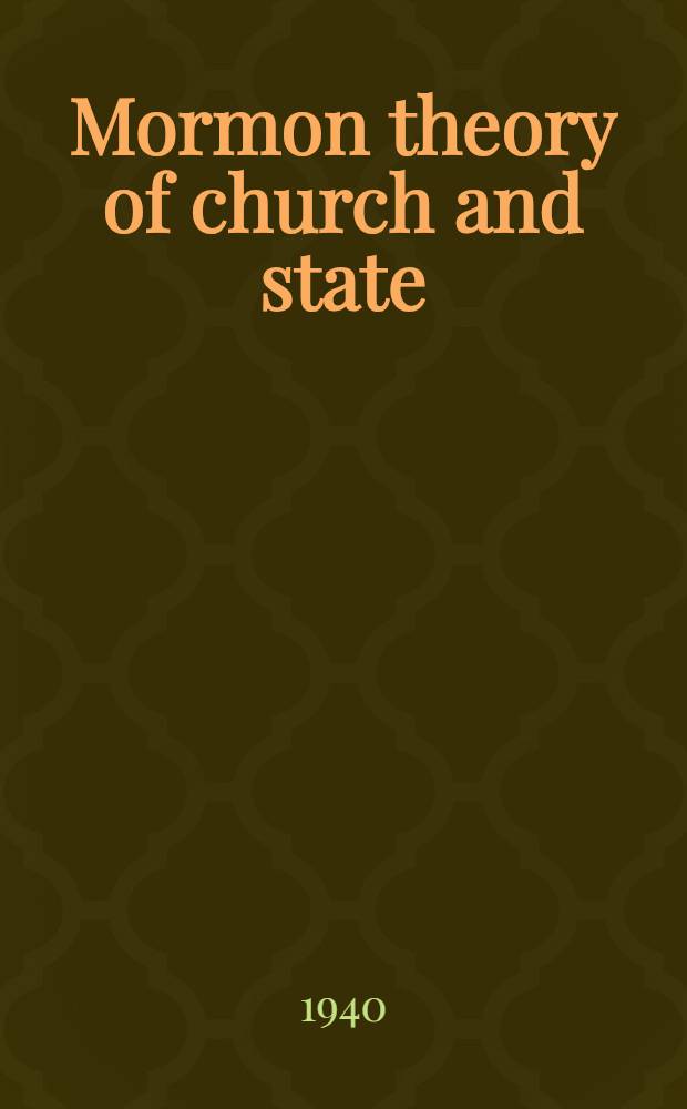 Mormon theory of church and state : A part of a diss
