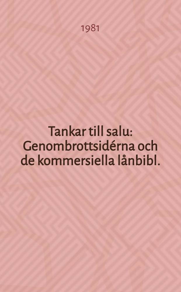 Tankar till salu : Genombrottsid&eacute;rna och de kommersiella l&aring;nbibl. : Diss.