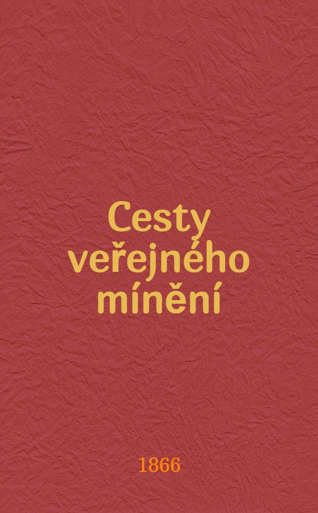 Cesty veřejného mínění : Veselohra v 5 jednáních