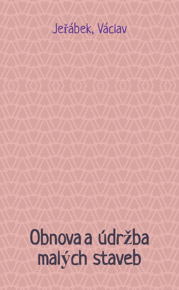 Obnova a údržba malých staveb