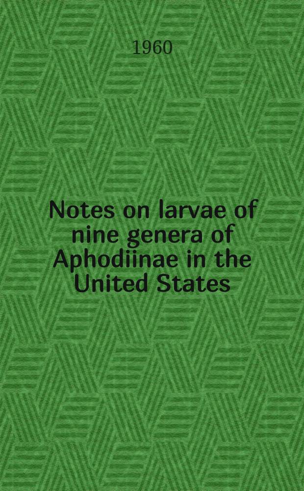 Notes on larvae of nine genera of Aphodiinae in the United States (Coleoptera: Scarabaeidae)