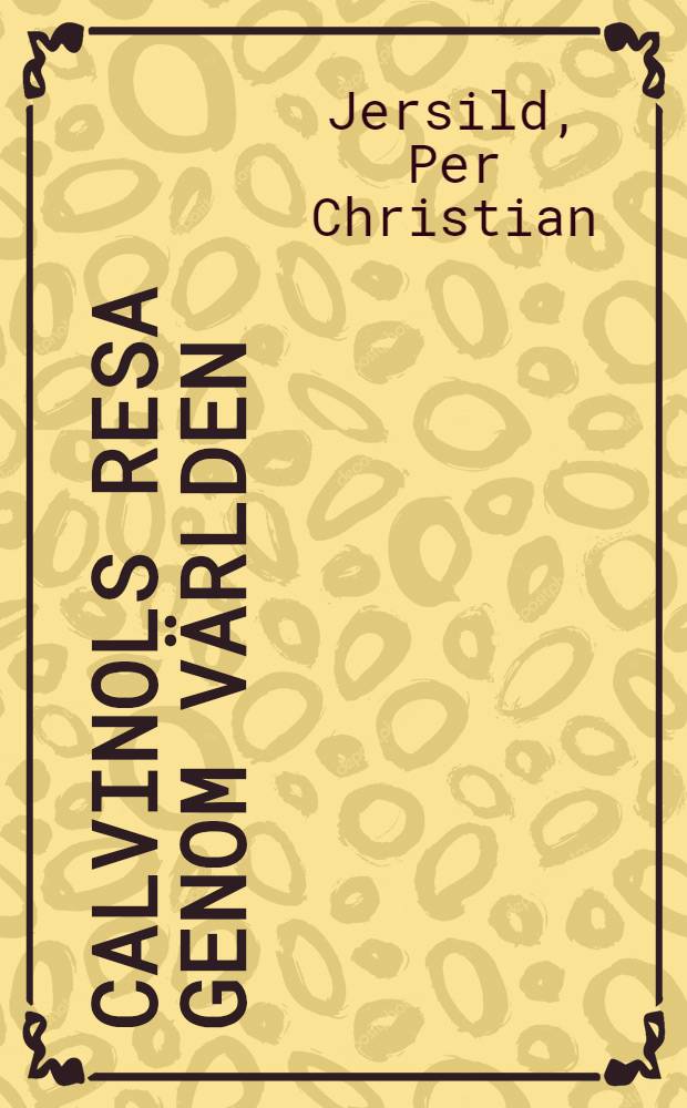 Calvinols resa genom världen : Rövarroman