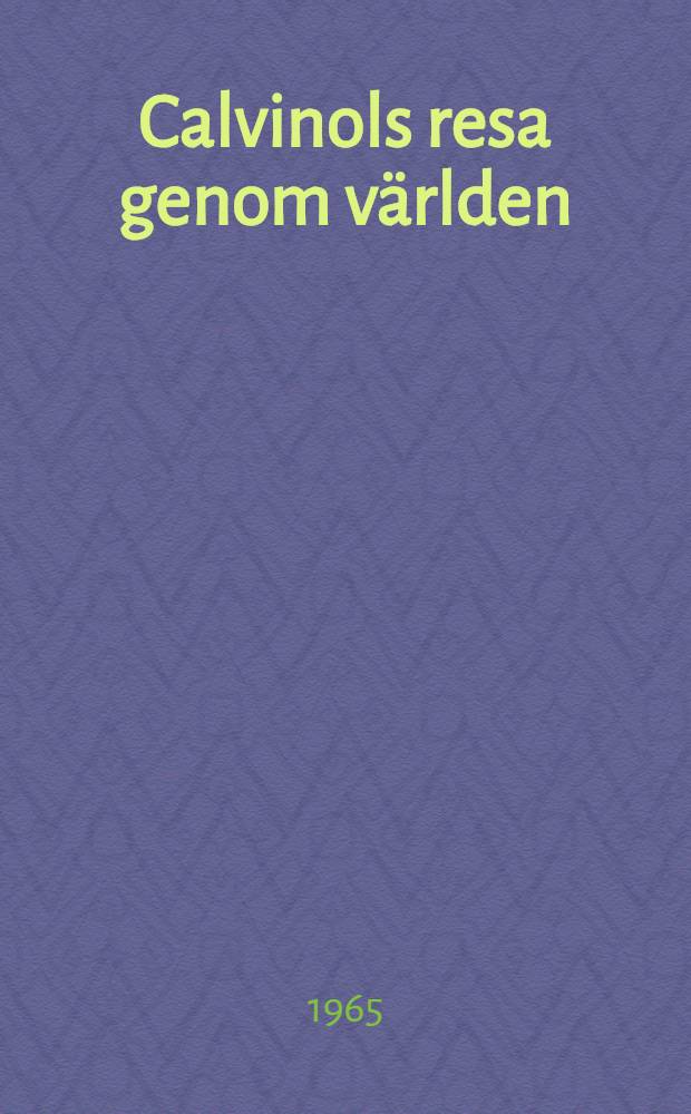 Calvinols resa genom världen : Rövarroman