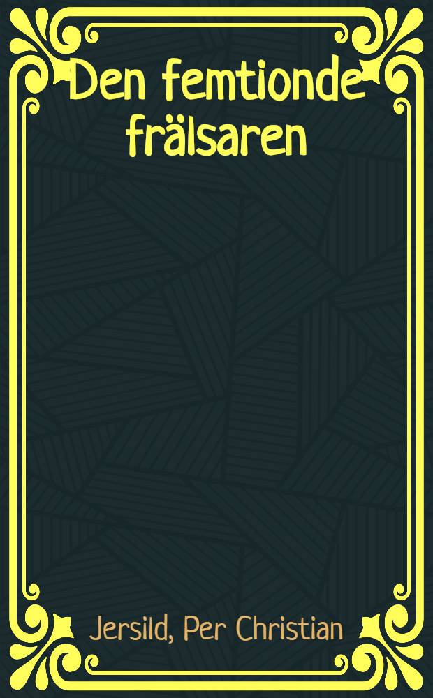 Den femtionde frälsaren : Roman