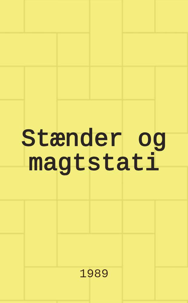 Stænder og magtstati : De politiske brydninger i 1648 og 1660
