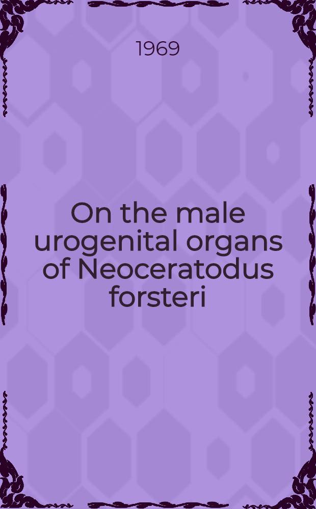 On the male urogenital organs of Neoceratodus forsteri