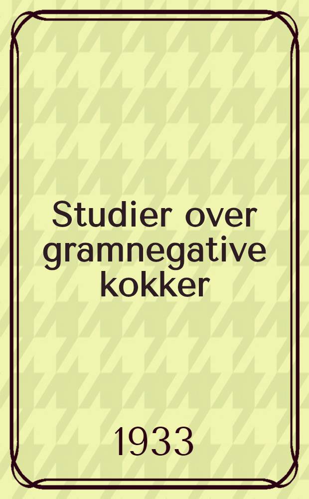 Studier over gramnegative kokker