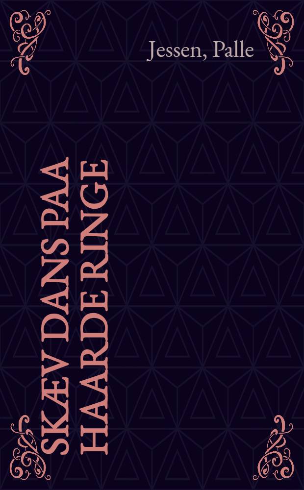 Sk&aelig;v dans paa haarde ringe : Digte