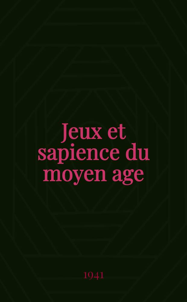 Jeux et sapience du moyen age