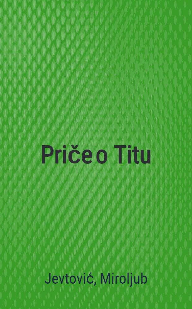 Priče o Titu