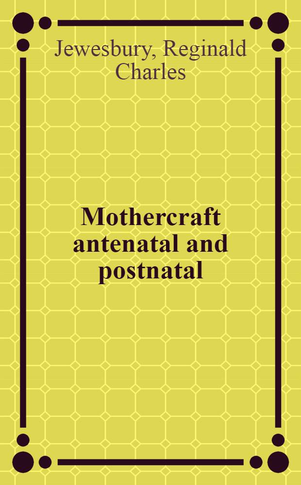 Mothercraft antenatal and postnatal