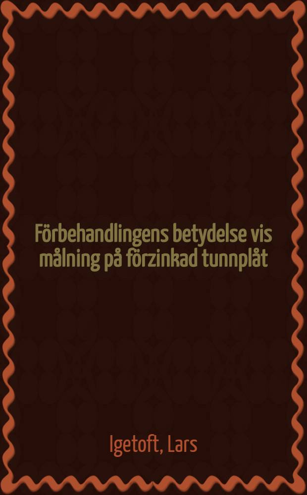 F&ouml;rbehandlingens betydelse vis m&aring;lning p&aring; f&ouml;rzinkad tunnpl&aring;t = The significance of surface preparation before painting of continuously galvanized steel