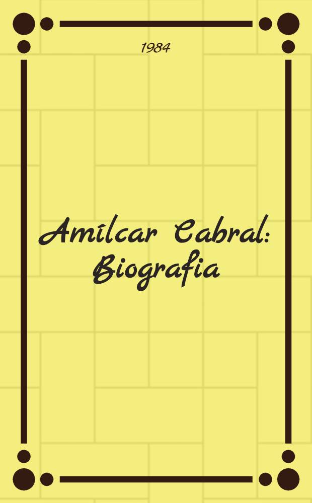Amílcar Cabral : Biografia