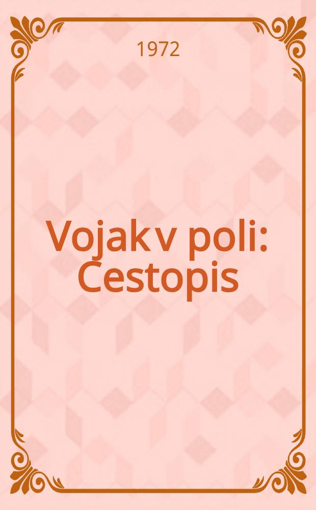 Vojak v poli : Cestopis