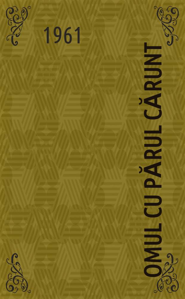 Omul cu părul cărunt : Povestiri şi nuvele