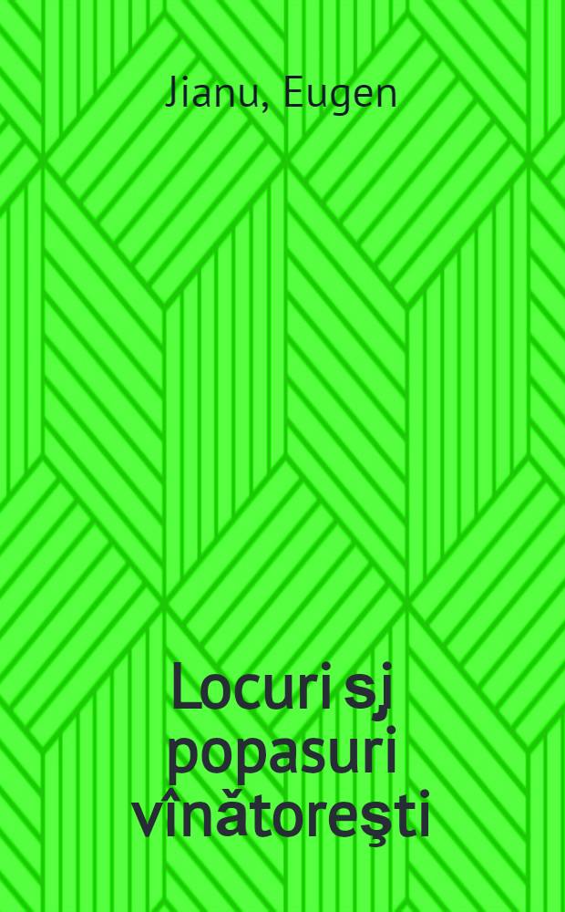 Locuri s̡i popasuri v&icirc;nǎtoreşti : Povestiri