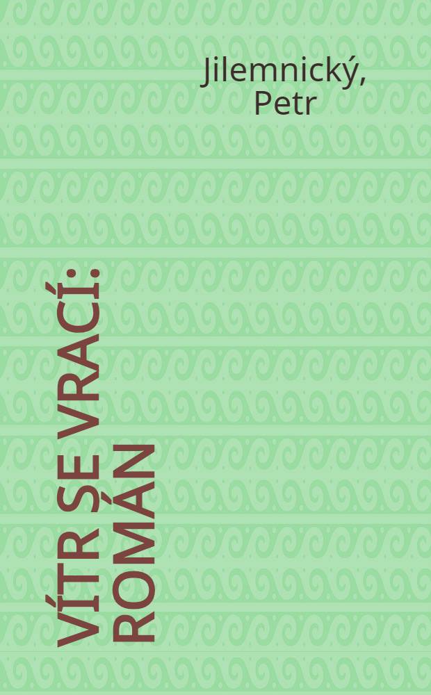 Vítr se vrací : Román