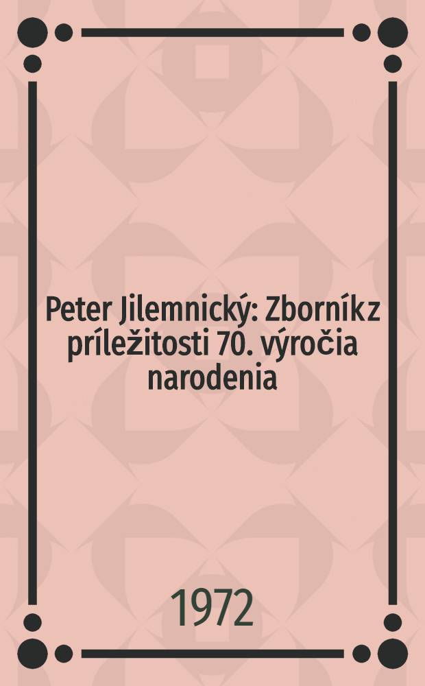 Peter Jilemnický : Zborník z príležitosti 70. výročia narodenia