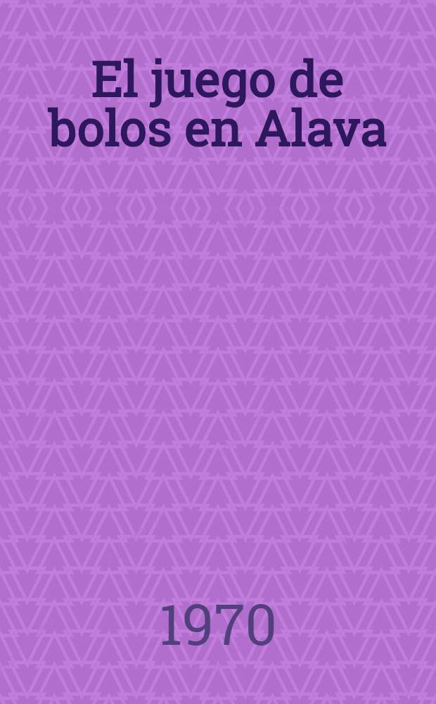 El juego de bolos en Alava