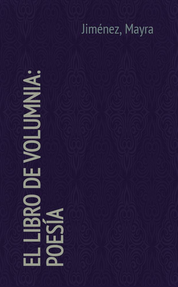 El libro de Volumnia : Poesía