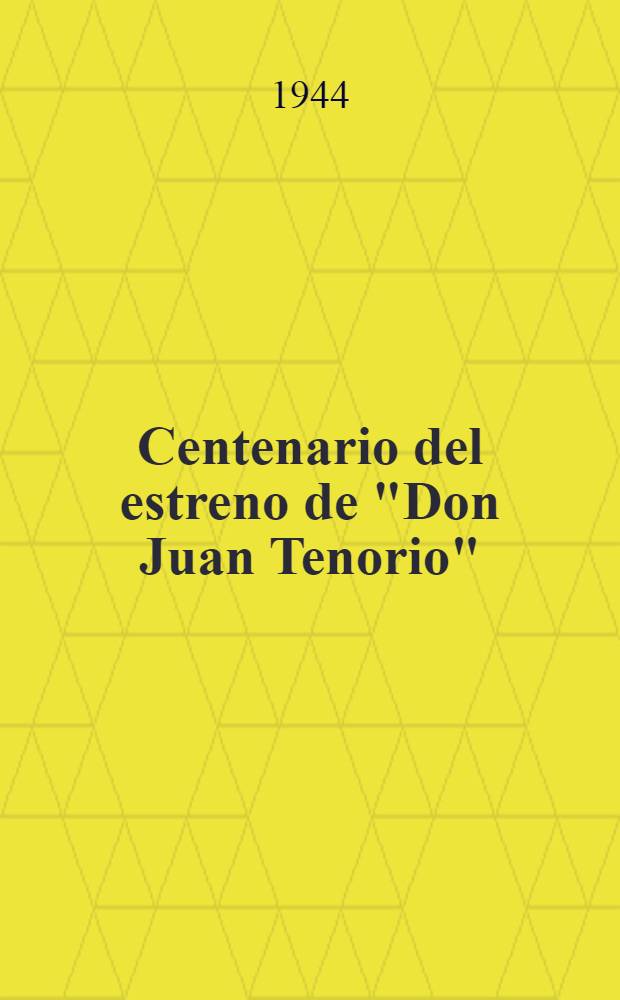 Centenario del estreno de "Don Juan Tenorio" (1844-1944)