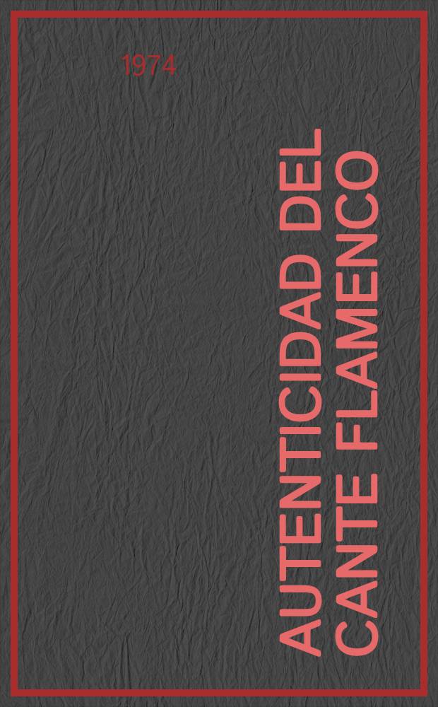 Autenticidad del cante flamenco