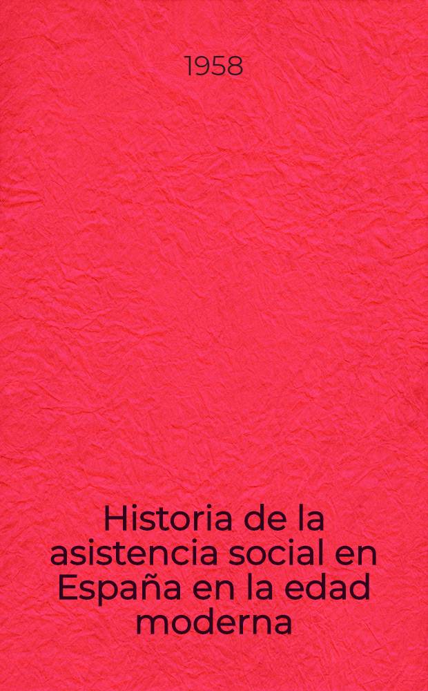 Historia de la asistencia social en España en la edad moderna