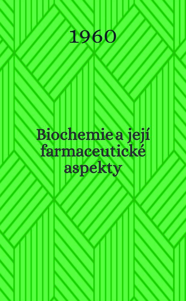 Biochemie a její farmaceutické aspekty