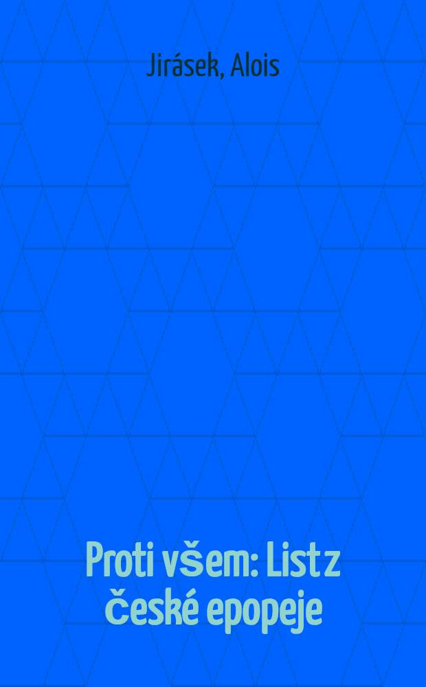 Proti všem : List z české epopeje