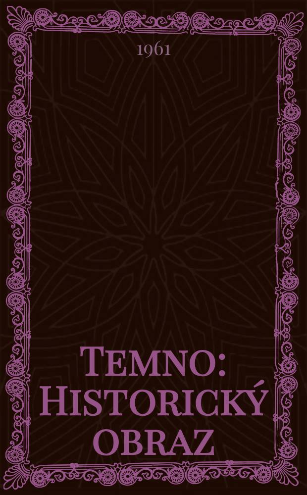 Temno : Historický obraz