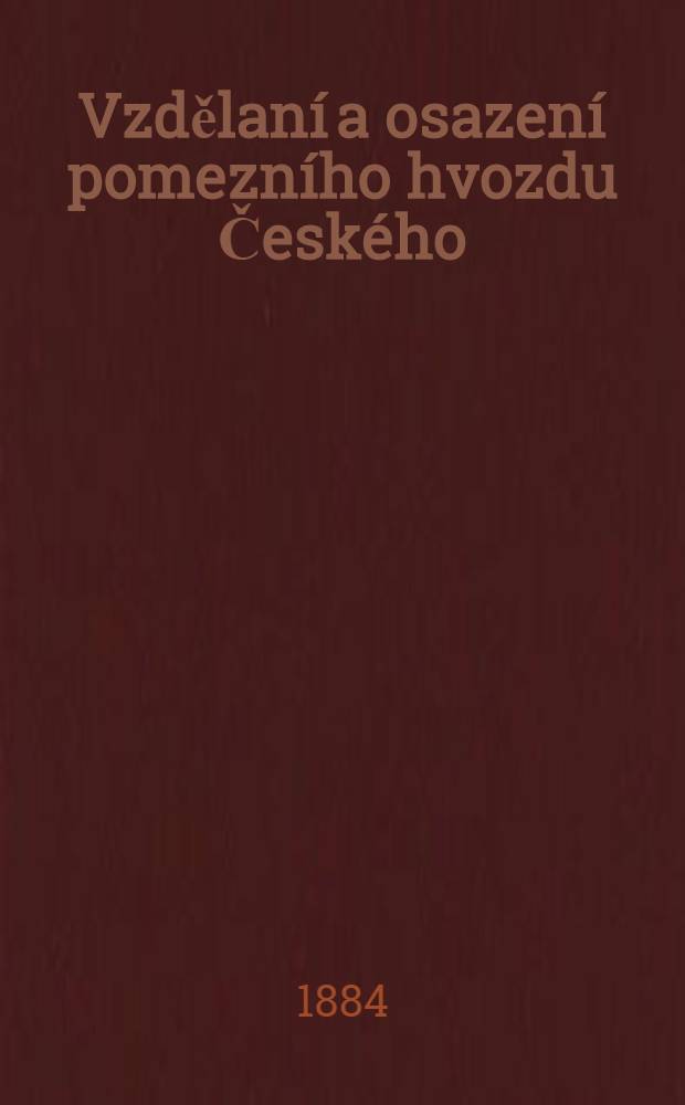 Vzdělaní a osazení pomezního hvozdu Českého