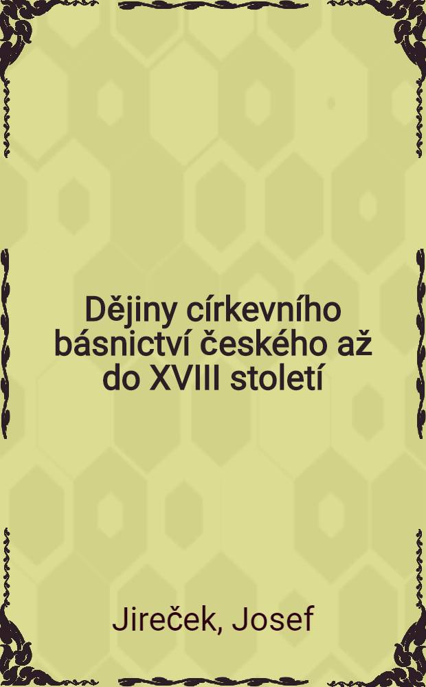 Dějiny církevního básnictví českého až do XVIII století