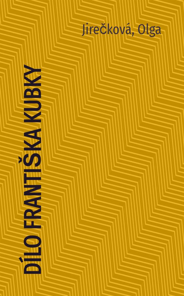 Dílo Františka Kubky : Personální bibliografie