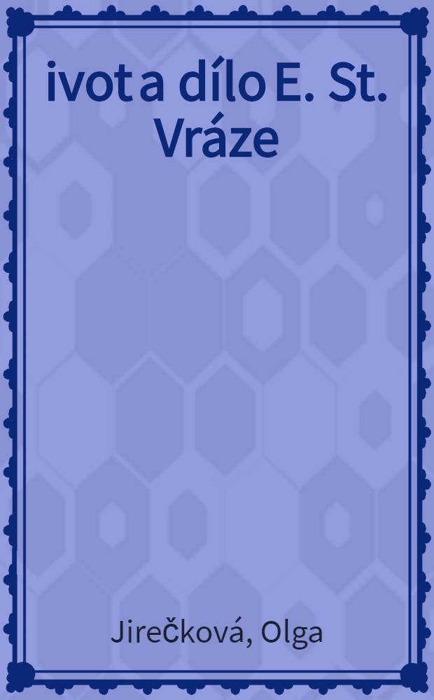 Život a dílo E. St. Vráze : Personální bibliografie