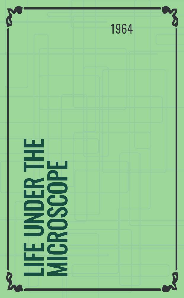 Life under the microscope : An atlas