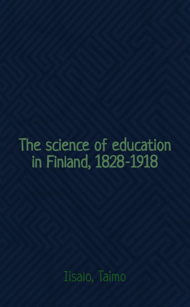 The science of education in Finland, 1828-1918