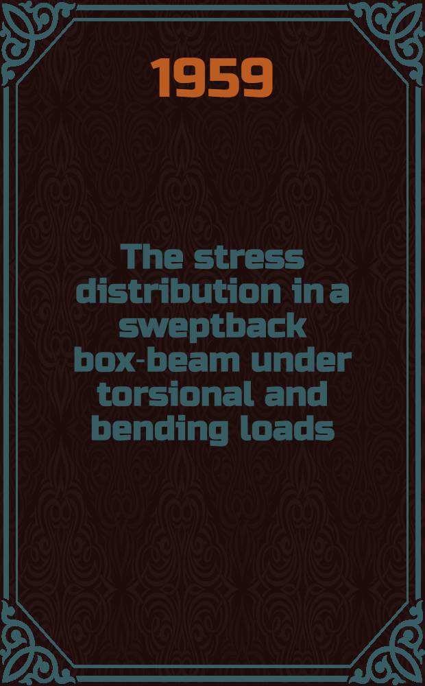 The stress distribution in a sweptback box-beam under torsional and bending loads
