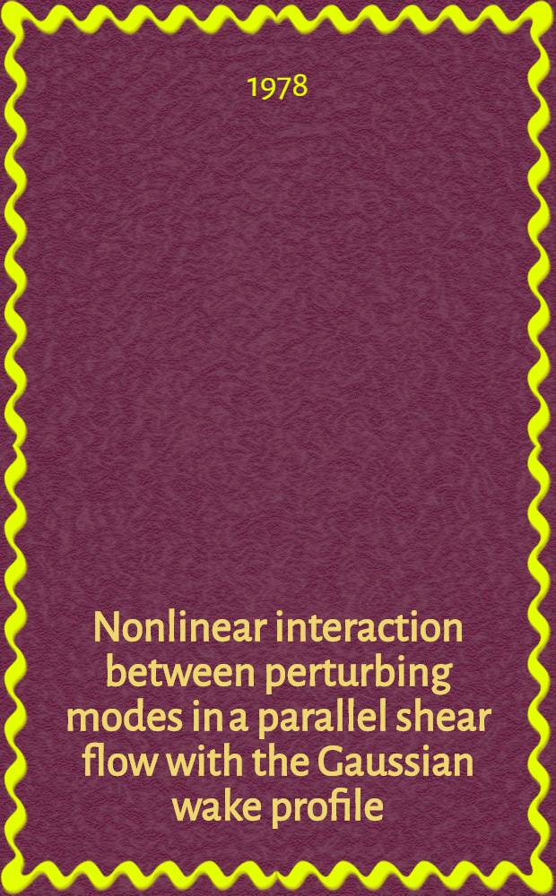 Nonlinear interaction between perturbing modes in a parallel shear flow with the Gaussian wake profile