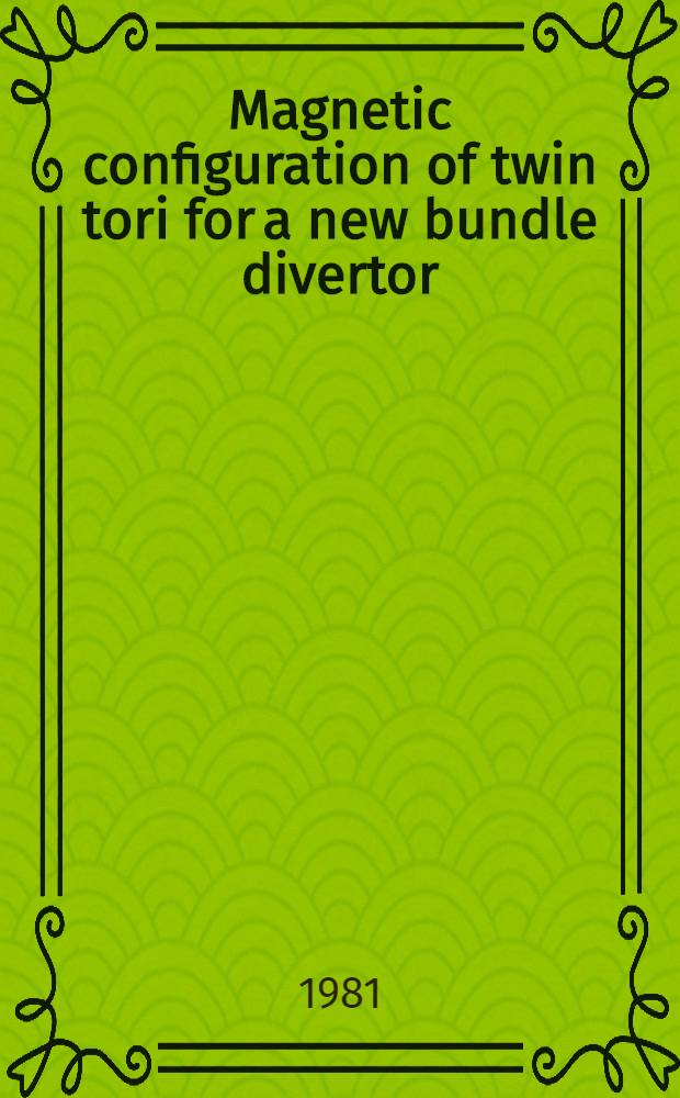 Magnetic configuration of twin tori for a new bundle divertor