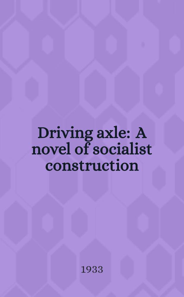 Driving axle : A novel of socialist construction