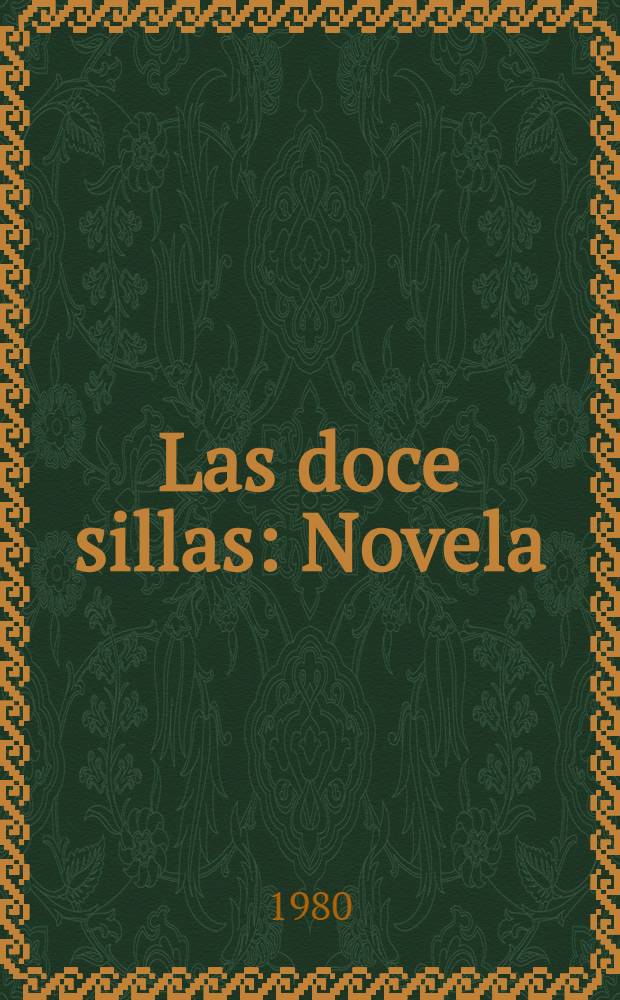 Las doce sillas : Novela