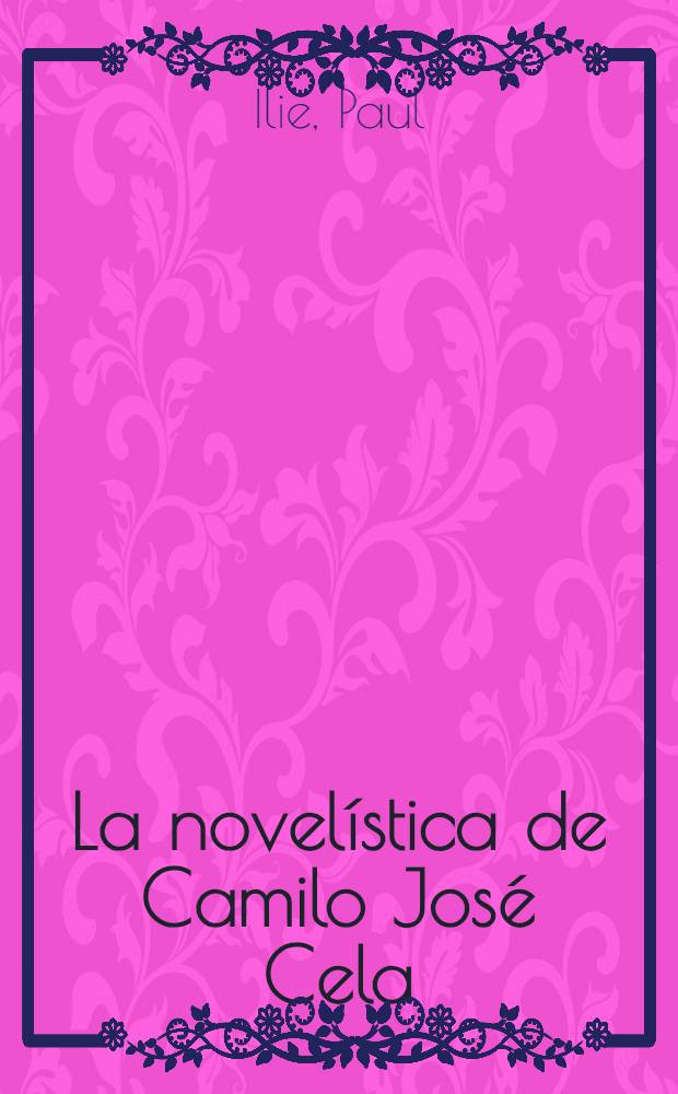 La novelística de Camilo José Cela