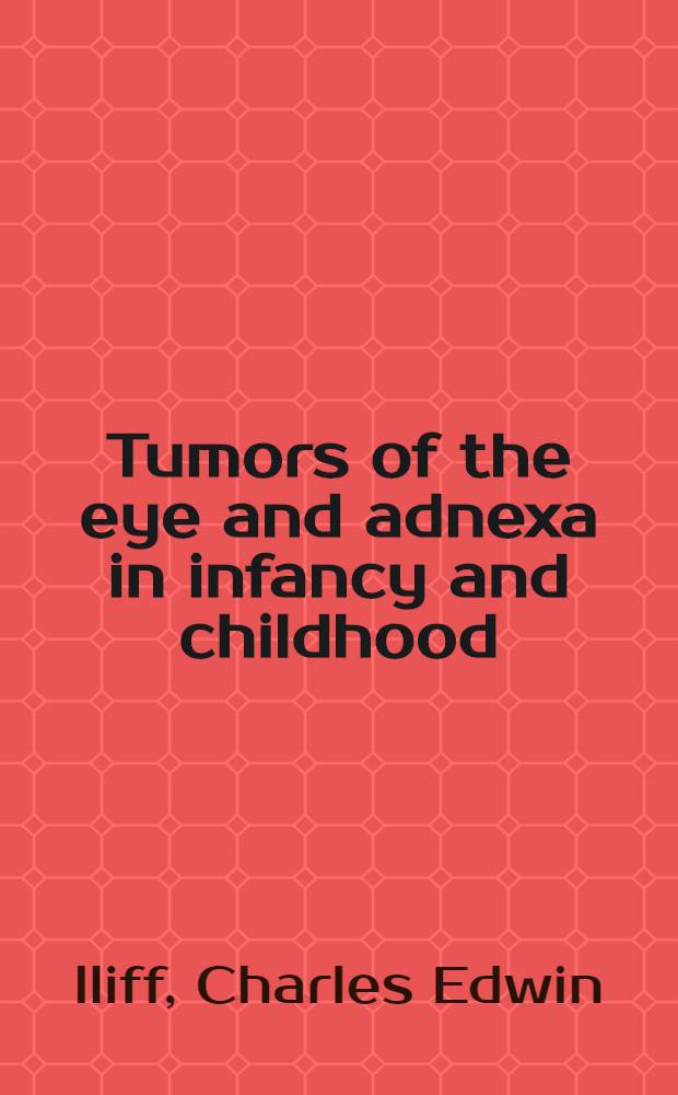 Tumors of the eye and adnexa in infancy and childhood