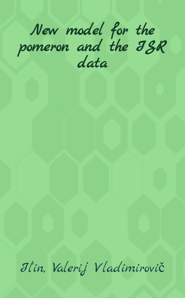 New model for the pomeron and the ISR data